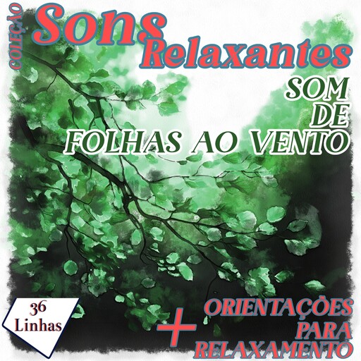 Coleção Sons Relaxantes - sons de folhas ao vento, Silvia Strufaldi