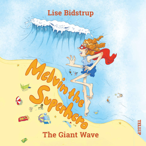 Melvin the Superhero #2: The Giant Wave, Lise Bidstrup