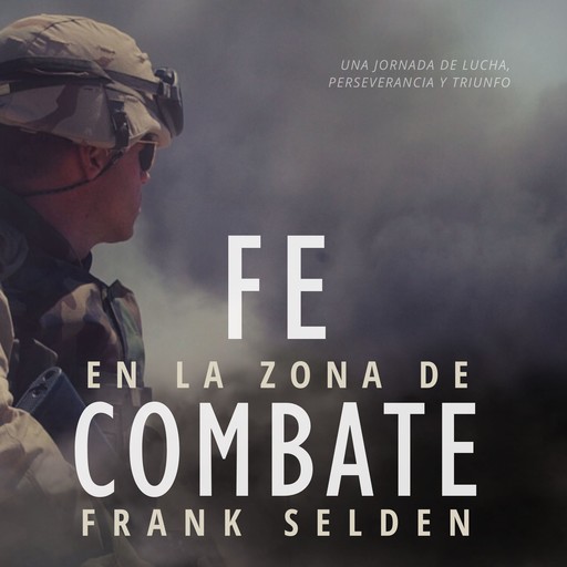 Fe en la Zona de Combate, Frank Selden