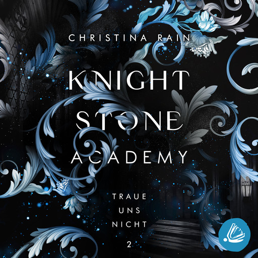 Knightstone Academy 2: Traue uns nicht, Christina Rain
