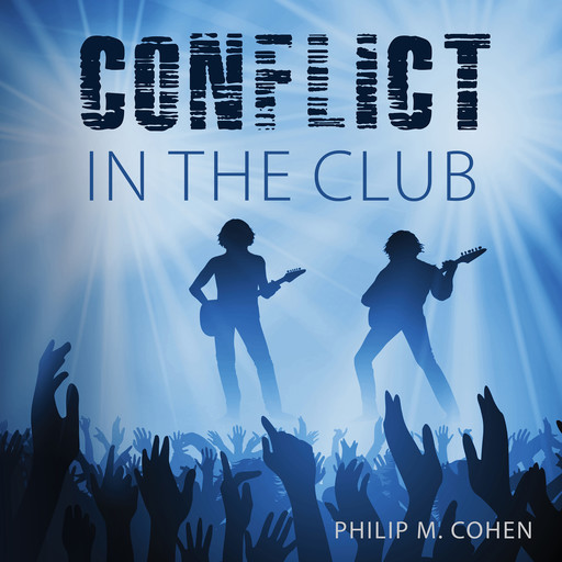 Conflict in the Club: The Conflict Series, 2, Philip Cohen