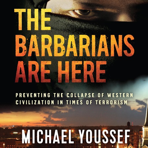 The Barbarians Are Here, Michael Youssef