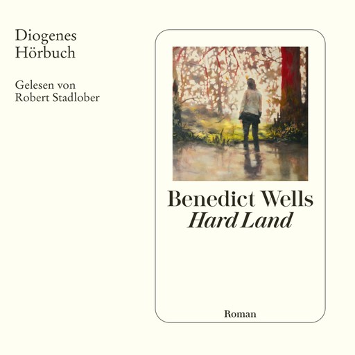 Hard Land (Ungekürzt), Benedict Wells