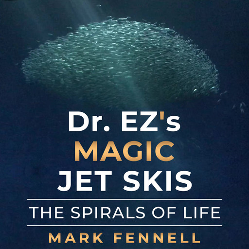 Dr. EZ's Magic Jet Skis, Mark Fennell