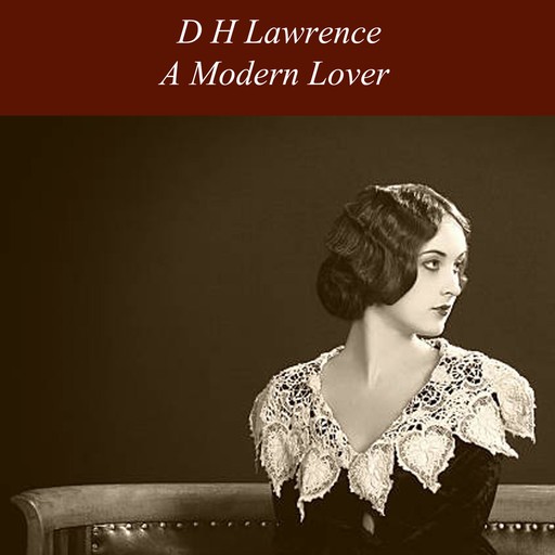 A Modern Lover, David Herbert Lawrence