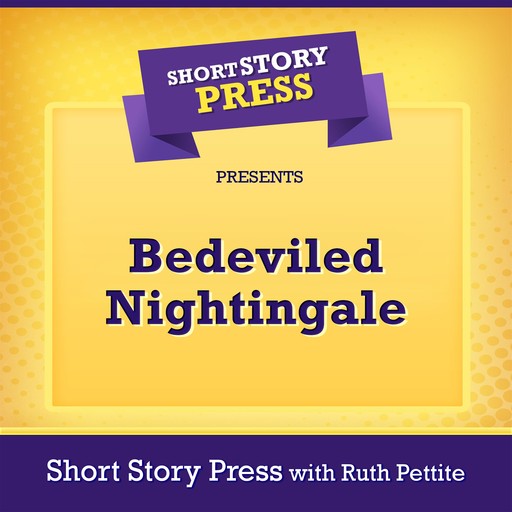 Short Story Press Presents Bedeviled Nightingale, Short Story Press, Ruth Pettite