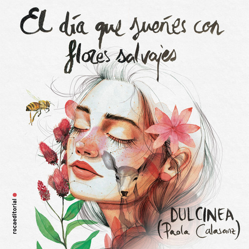 El día que sueñes con flores salvajes, Paola Calasanz