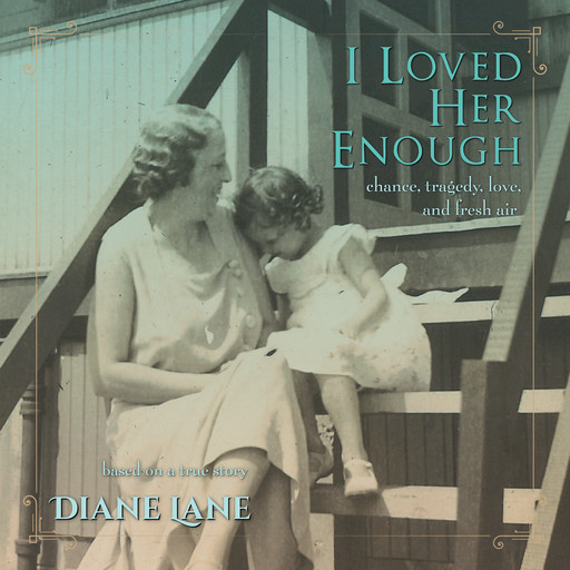I Loved Her Enough, Diane Lane