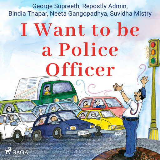 I Want to be a Police Officer, Bindia Thapar, George Supreeth, Neeta Gangopadhya, Suvidha Mistry