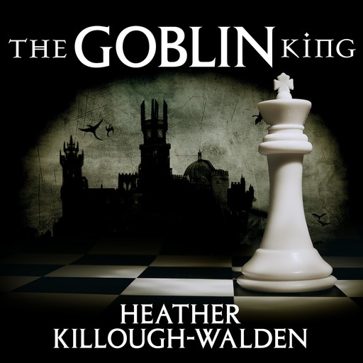 The Goblin King, Heather Killough-Walden