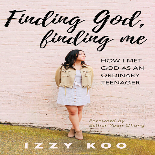 Finding God, Finding Me, Izzy Koo