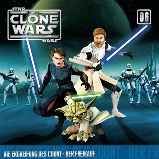 06: Die Ergreifung des Count / Der Freikauf (Das Original-Hörspiel zur Star Wars-TV-Serie), John Williams, The Clone Wars, Kevin Kiner