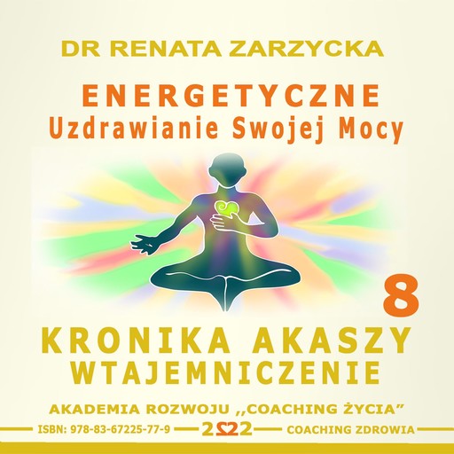Energetyczne uzdrowienie swojej mocy, Renata Zarzycka