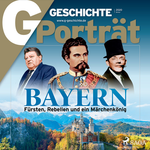 G/GESCHICHTE Porträt - Bayern: Fürsten, Rebellen und ein Märchenkönig, G Geschichte