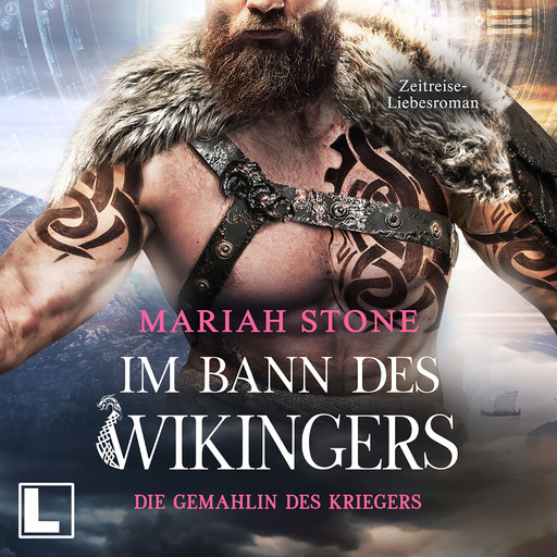 Die Gemahlin des Kriegers - Im Bann des Wikingers, Band 3 (ungekürzt), Mariah Stone