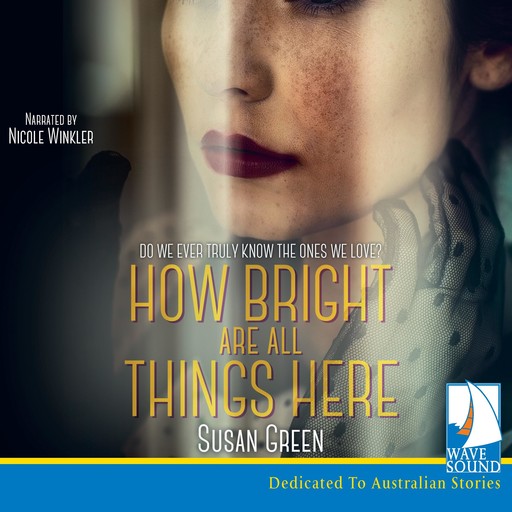 How Bright Are All Things Here, Susan Green