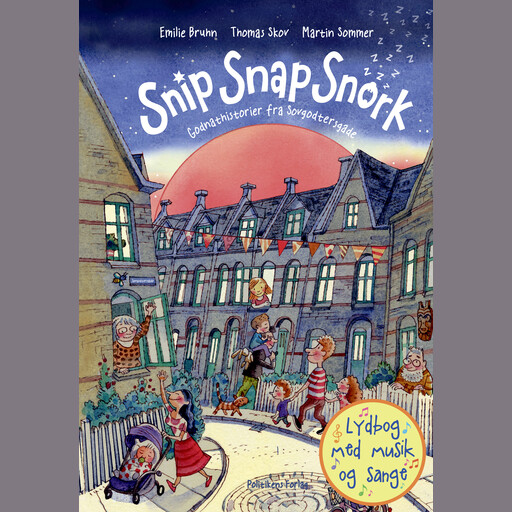 Snip Snap Snork - Godnathistorier fra Sovgodtersgade, Thomas Skov, Martin Sommer, Emilie Bruhn