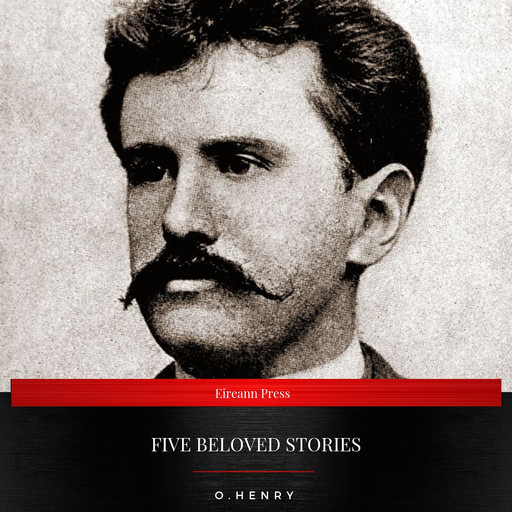 Five Beloved Stories by O. Henry, O.Henry