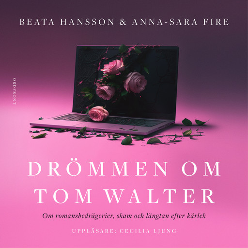 Drömmen om Tom Walter, Beata Hansson, Anna-Sara Fire