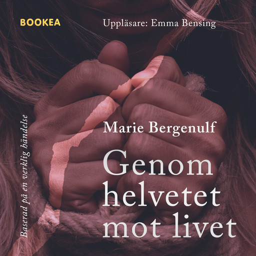 Genom helvetet mot livet, Marie Bergenulf