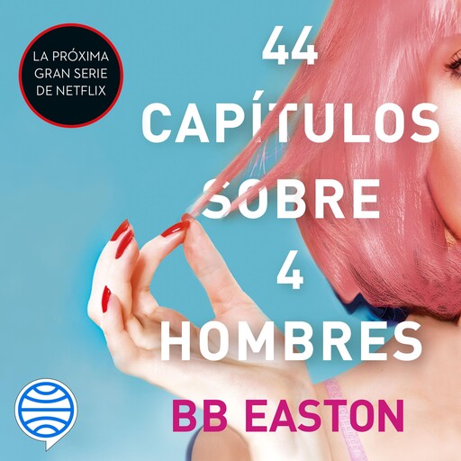 44 capítulos sobre 4 hombres, BB Easton