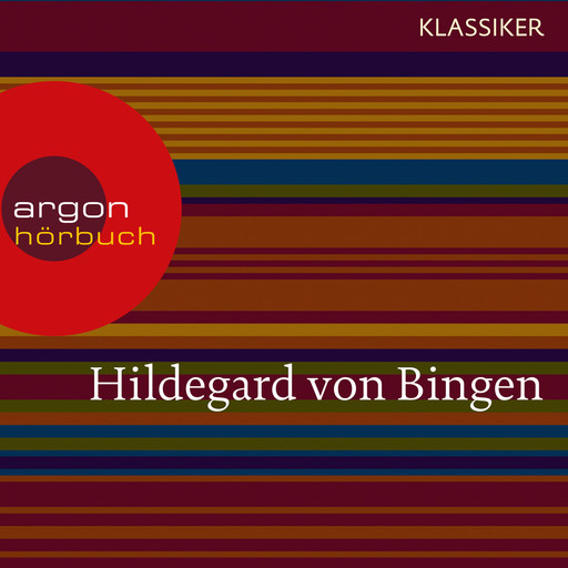 Hildegard von Bingen - Mit dem Herzen sehen (Feature (Gekürzte Ausgabe)), Hildegard von Bingen