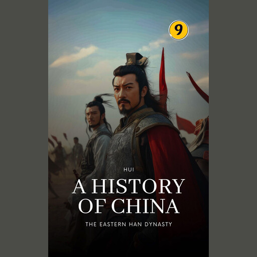The Eastern Han Dynasty: A History of China, Hui Wang