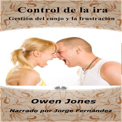 Control De La Ira-Gestión Del Enojo Y La Frustración, Owen Jones
