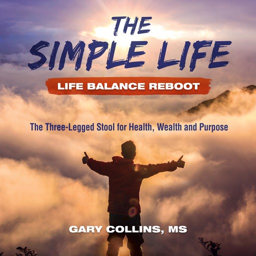 The Simple Life - Life Balance Reboot, Gary Collins