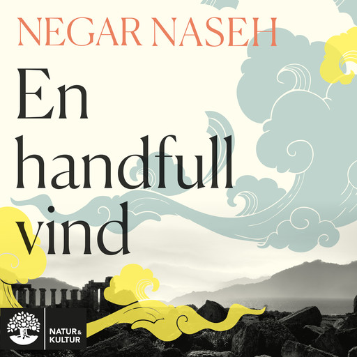 En handfull vind, Negar Naseh