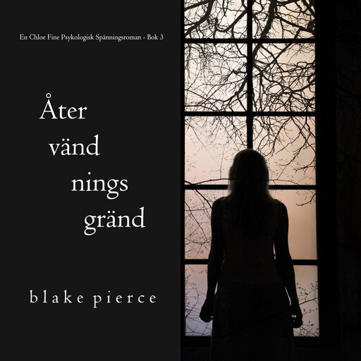 Återvändningsgränd (En Chloe Fine Psykologisk Spänningsroman - Bok 3), Blake Pierce