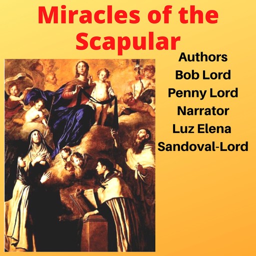 Miracles of the Scapular, Bob Lord, Penny Lord