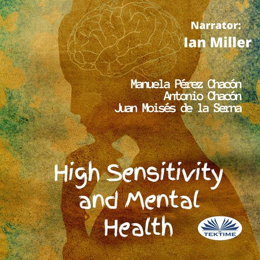 High Sensitivity and Mental Health, Juan Moisés De La Serna, Manuela Pérez Chacón, Antonio Chacón