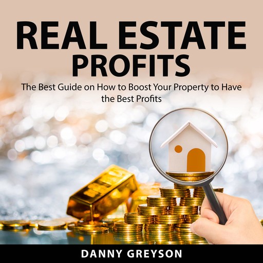 Real Estate Profits, Danny Greyson