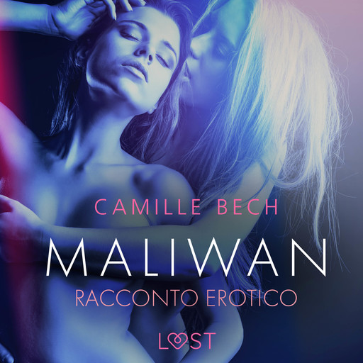 Maliwan - Racconto erotico, Camille Bech