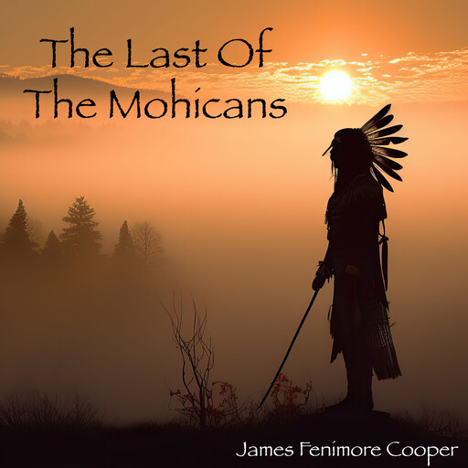 The Last Of The Mohicans, James Fenimore Cooper