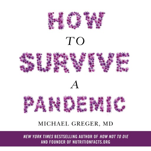 How to Survive a Pandemic, Michael Greger