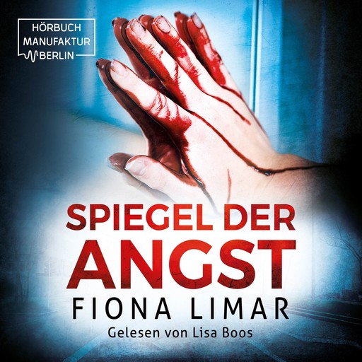 Spiegel der Angst - Brandenburg-Krimis, Band 2 (ungekürzt), Fiona Limar