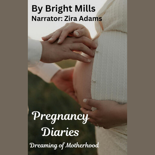 Pregnancy Diaries, Bright Mills