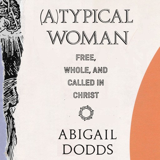 (A)Typical Woman, Abigail Dodds