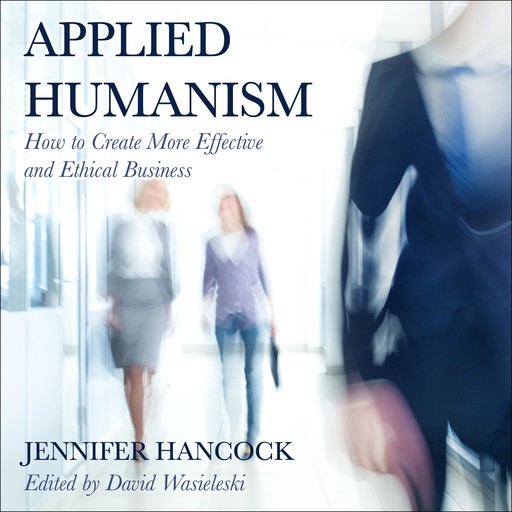 Applied Humanism, Jennifer Hancock