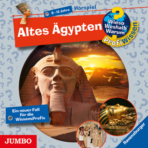 Altes Ägypten[Wieso? Weshalb? Warum? PROFIWISSEN Folge 2], Susanne Gernhäuser, Joachim Knappe
