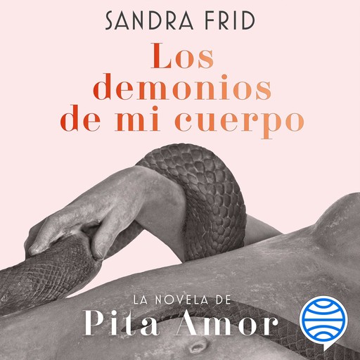Los demonios de mi cuerpo, Sandra Frid