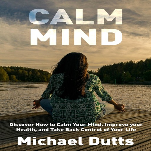 Calm Mind, Michael Dutts