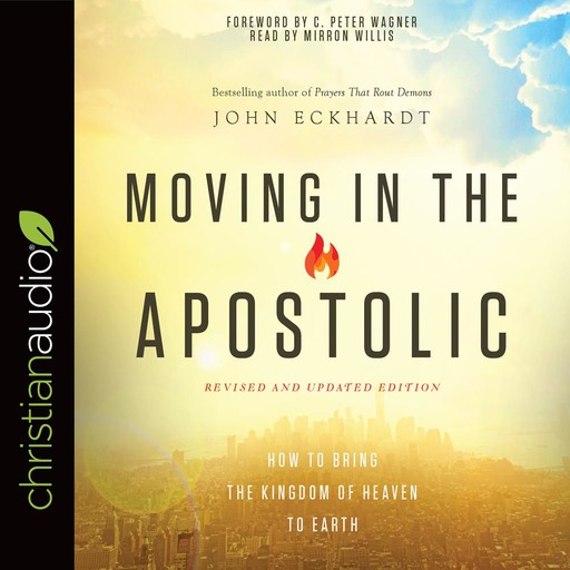 Moving in the Apostolic, John Eckhardt