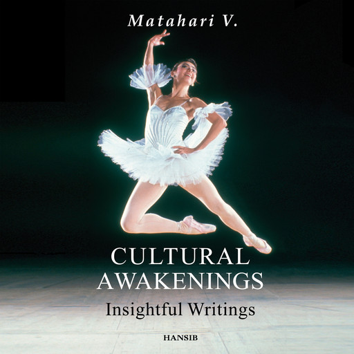 Cultural Awakenings: Insightful Writings, Matahari V.