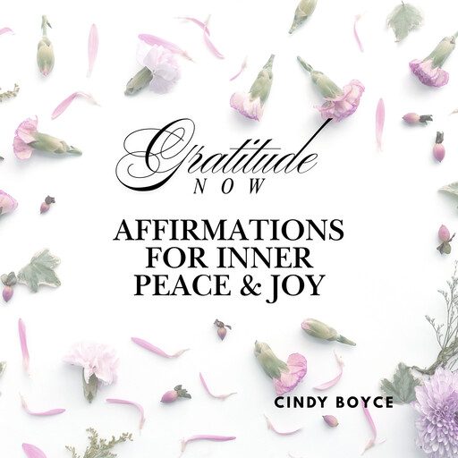 Gratitude Now, Cindy Boyce