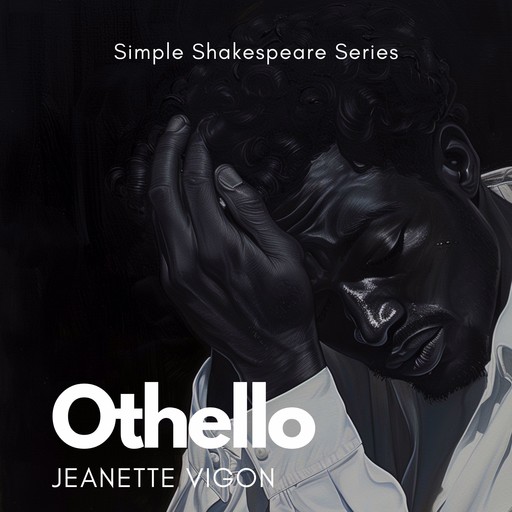 Othello | Simple Shakespeare Series, Jeanette Vigon