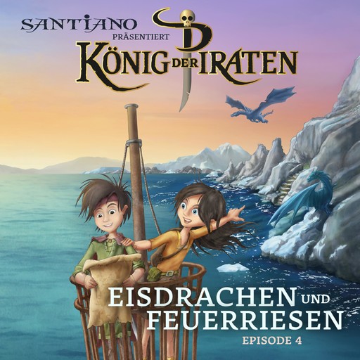 Santiano präsentiert König der Piraten - Eisdrachen und Feuerriesen (Episode 4), Lukas Hainer, Christian Gundlach