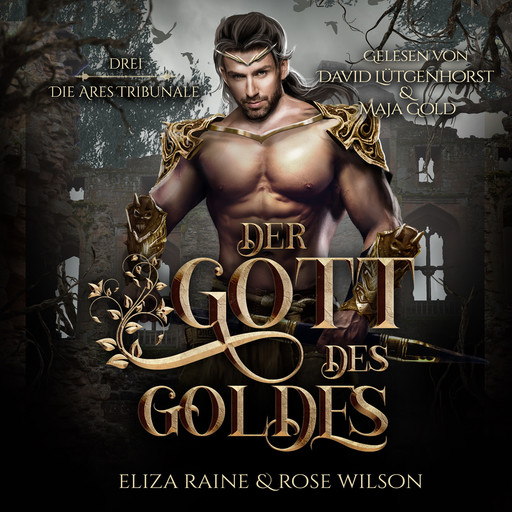 Der Gott des Goldes (Die Ares Tribunale 3) Griechische Fantasy Hörbuch, Fantasy Hörbücher, Eliza Raine, Rose Wilson, Romantasy Hörbücher